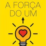 FORÇA DO UM (A)