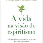 VIDA NA VISÃO DO ESPIRITISMO (A)