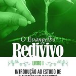 EVANGELHO REDIVIVO (O) - VOL. 1