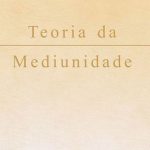 TEORIA DA MEDIUNIDADE