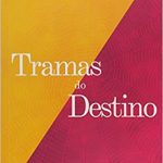 TRAMAS DO DESTINO