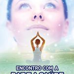ENCONTRO COM A PAZ E A SAÚDE - VOL. 14
