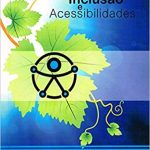 INCLUSÃO E ACESSIBILIDADES