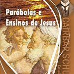 PARÁBOLAS E ENSINOS DE JESUS