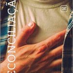 RECONCILIAÇÃO - CONSIGO MESMO COM A FAMÍLIA COM DEUS