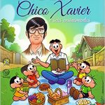 CHICO XAVIER E SEUS ENSINAMENTOS