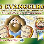 EVANGELHO SEGUNDO O ESPIRITISMO (O) INFÂNCIA E JUVENTUDE - VOL. 1