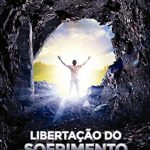 LIBERTAÇÃO DO SOFRIMENTO