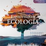 ESPIRITISMO E ECOLOGIA