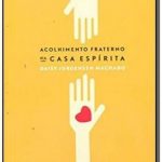ACOLHIMENTO FRATERNO NA CASA ESPÍRITA