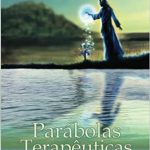 PARÁBOLAS TERAPÊUTICAS - VOL. 1