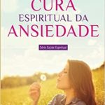 CURA ESPIRITUAL DA ANSIEDADE