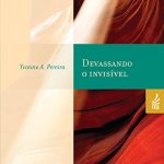DEVASSANDO O INVISÍVEL