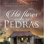 HÁ FLORES SOBRE AS PEDRAS