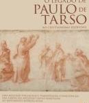 LEGADO DE PAULO DE TARSO AO CRISTIANISMO REDIVIVO (O)