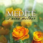 MEDITE E VIVA  MELHOR - VOL. 2