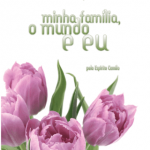 MINHA FAMÍLIA, O MUNDO E EU