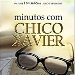 MINUTOS COM CHICO XAVIER