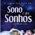 VISÃO ESPÍRITA DO SONO E DOS SONHOS (A)