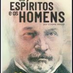 ESPÍRITOS E OS HOMENS (OS)