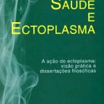 SAÚDE E ECTOPLASMA