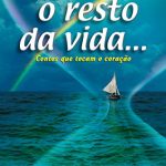 E, PARA O RESTO DA VIDA