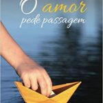 AMOR PEDE PASSAGEM (O)