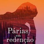 PÁRIAS EM REDENÇÃO