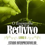 EVANGELHO REDIVIVO (O) - VOL. 2