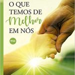 QUE TEMOS DE MELHOR EM NÓS (O)