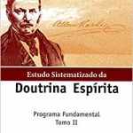 ESTUDO SISTEMATIZADO DA DOUTRINA ESPÍRITA - VOL. 2