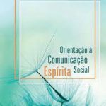 ORIENTAÇÃO À COMUNICAÇÃO SOCIAL ESPÍRITA