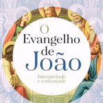 EVANGELHO DE JOÃO (O) - INTERPRETADO E COMENTADO - VOL. 1